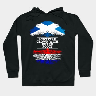 Scottish Grown With Dutch Roots - Gift for Dutch With Roots From Netherlands Hoodie